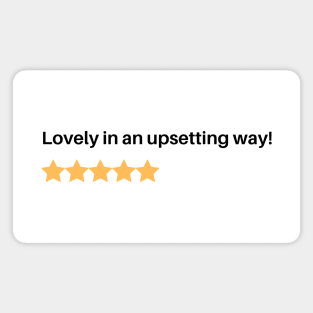 Lovely in an upsetting way! Magnet